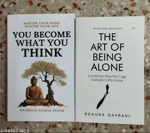 Combo Of 2 Book :- You Become What You Think + The Art Of Being Alone (English  Paperback   Shubham Kumar Singh  Renuka Gavrani)