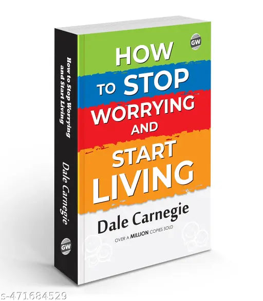 How to Stop Worrying and Start Living (Paperback) : Timeless Classic for Personal Growth  All-Time Best Motivational Guide  Educational learning Novel