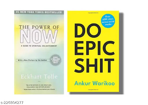 THE POWER OF NOW  BY ECKHART TOLLE + DO EPIC SHIT BY ANKUR WARIKOO