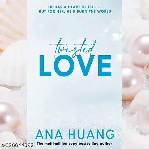 TWISTED LOVE ( TWISTED #1) BY ANA HUANG.