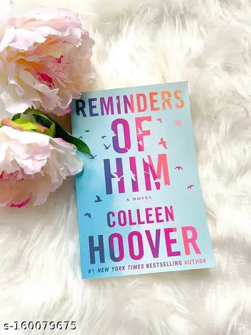 REMINDERS OF HIM BY COLLEEN HOOVER