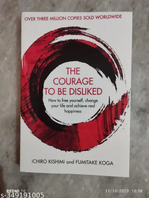 The Courage To Be Disliked (English  Paperback   Ichiro Kishimi And Fumitake Koga)