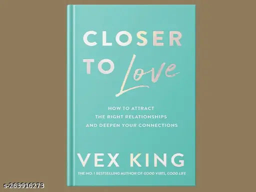 CLOSER TO LOVE BY VEX KING