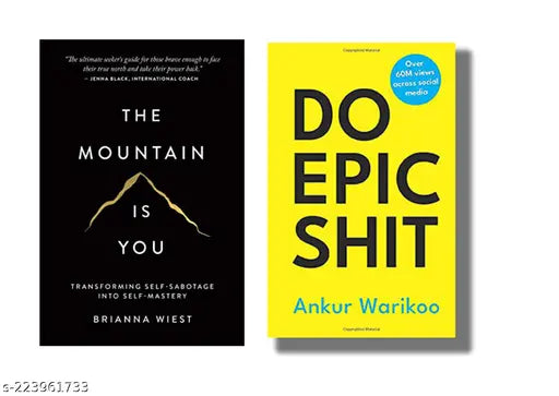 THE MOUNTAIN IS YOU BY BRIANNA WIEST + DO EPIC SHIT BY ANKUR WARIKOO