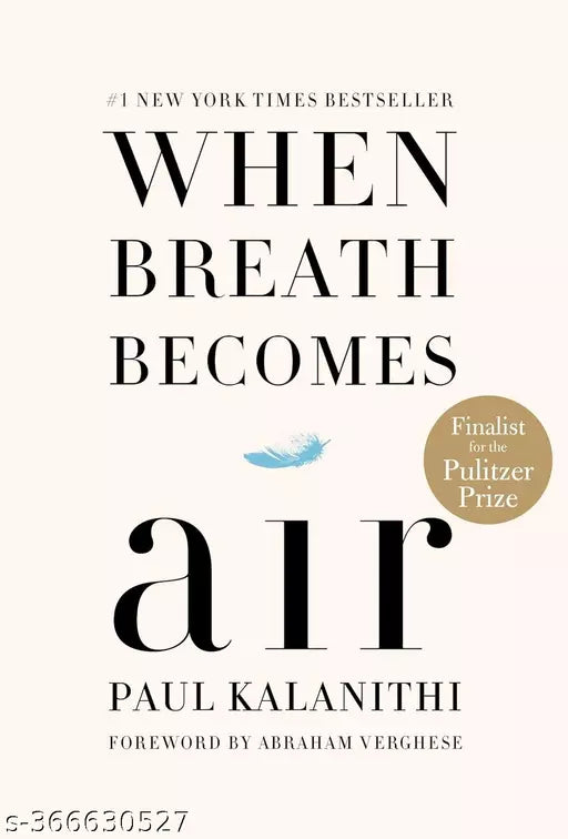 When Breath Becomes Air Hardcover – Deckle Edge  1 January 1900