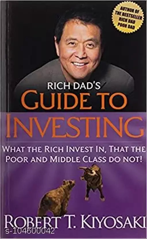 Rich Dad's Guide to Investing: What the Rich Invest In  That the Poor and Middle-Class Do Not