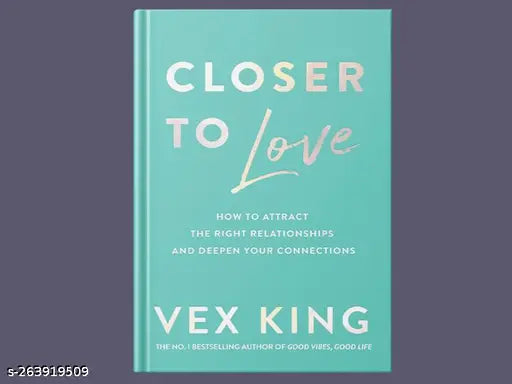 CLOSER TO LOVE BY VEX KING