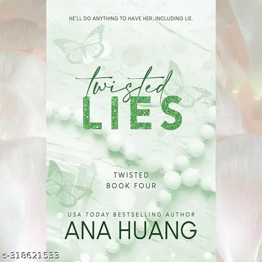 TWISTED LIES BY ANA HUANG. NEWYORKTIMES BEST AUTHOR. #4 OF TWISTED SERIES.