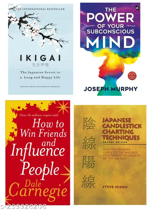 HOW TO WIN FRIENDS AND INFLUENCE PEOPLE BY DALE CARNEGIE + THE POWER OF SUBCONSCIOUS MIND BY  JOSEPH MURPHY + IKIGAI BY  HECTOR GARCIA + JAPANESE CANDLESTICK CHARTING TECHNIQUES BY STEVE NISON