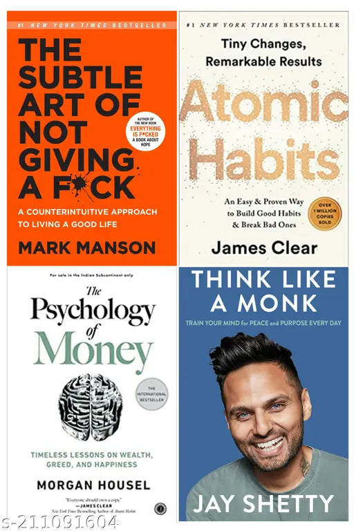 THINK LIKE A MONK BY JAY SHETTY+ATOMIC HABITS BY JAMES CLEAR + THE SUBTLE ART OF NOT GIVING A FUVK +PSYCHOLOGY OF MONEY BY MORGAN HOUSEL