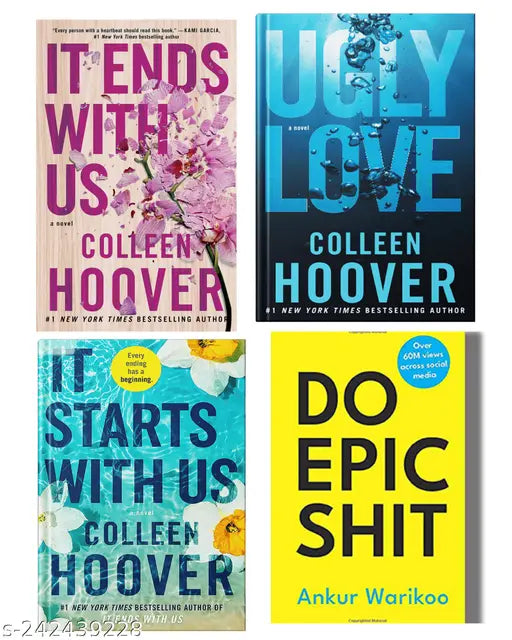 IT END WITH US BY COLLEEN HOOVER  + IT STARTS WITH US BY COLLEEN HOOVER  + UGLY LOVE   BY COLLEEN HOOVER  + DO EPIC SHIT BY ANKUR WARIKOO