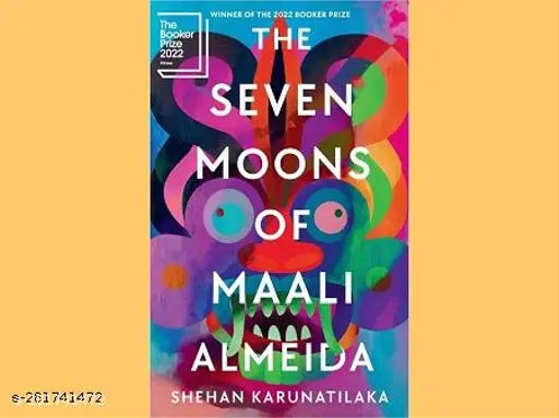 THE SEVEN MOONS OF MAALI ALMEIDA BY SHEHAN KARUNATILAKA