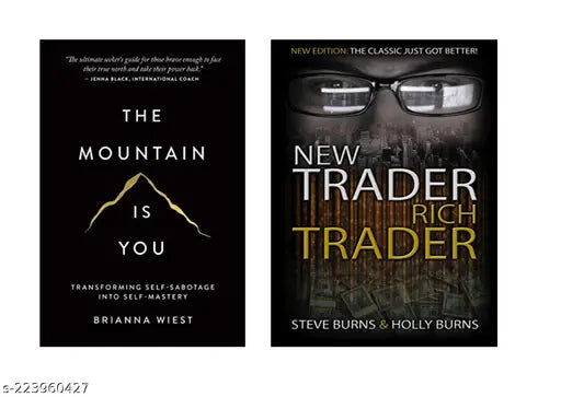 THE MOUNTAIN IS YOU BY BRIANNA WIEST + NEW TRADER RICH TRADER BY STEVE BURNS