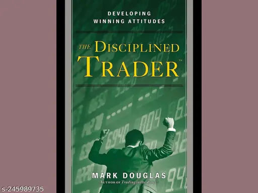 THE DISCIPLINED TRADER BY MARK DOUGLAS