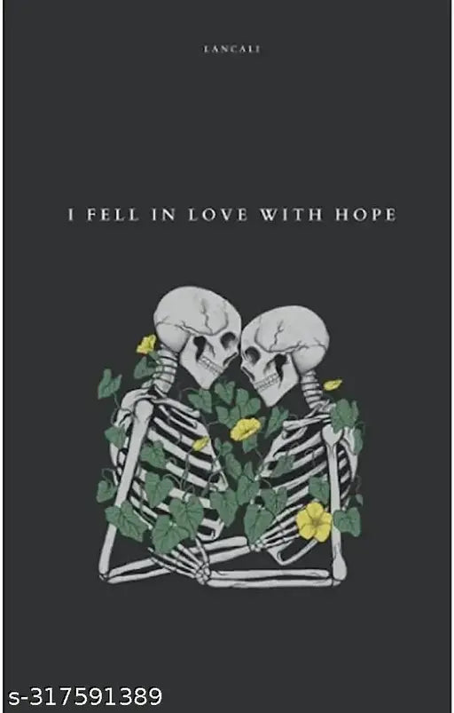 I fell in love with hope