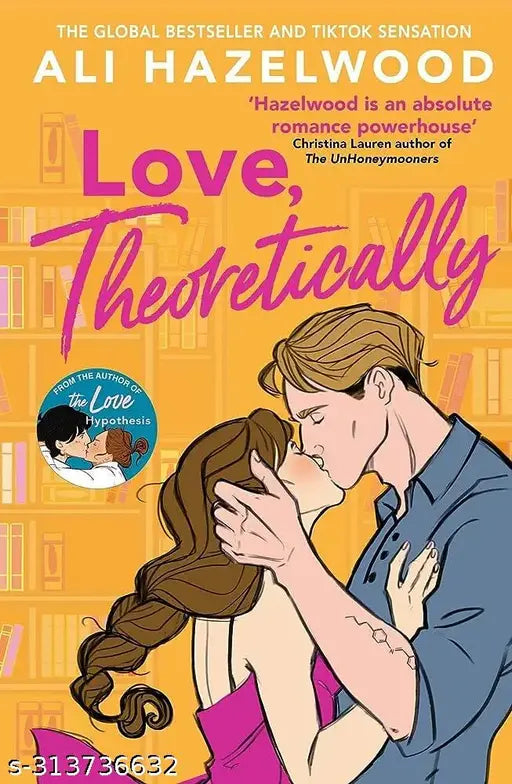 LOVE THEORETICALLY BY ALI HAZELWOOD THE NEWYORK TIMES BESTSELLER NOVEL THE LOVE LOVE HYPOTHESIS