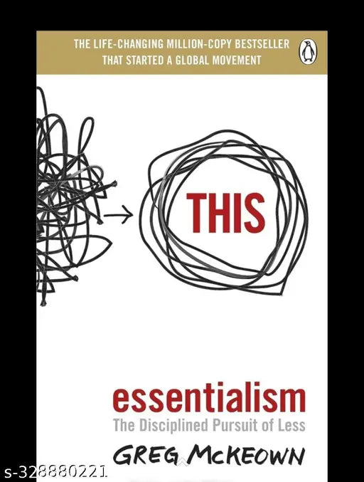 Essentialism: The Disciplined Pursuit of Less
