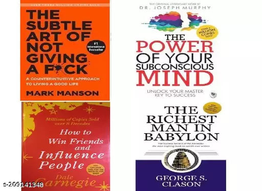 The Subtle Art of Not Giving a F*Ck + The Power of Your Subconscious Mind+ How To Win Friends And Influence People+ The Richest Man in Babylon (SET OF 4 BOOKS) (ENGLISH  PAPERBACK)