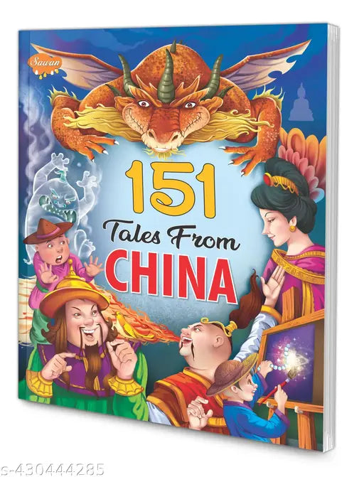 151 Tales from China Book : China Tales Book  Kids Learning Book  Bedtime Tales  Children Tales - Worlds Famous Book.