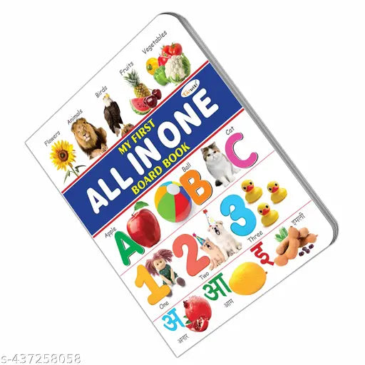 MY FIRST ALL IN ONE BOARD BOOK : With 13 Topics :  English Alphabet  Hindi Varnamala (Swar)  Hindi Varnamala (Vyanjan)  Numbers  Fruits  Vegetables  Flowers  Birds  Domestic Animals  Wild Animals  Shapes  Colours and Body Parts