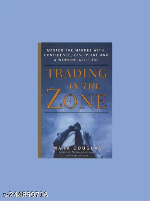 TRADING IN THE ZONE BY MARK DOUGLAS