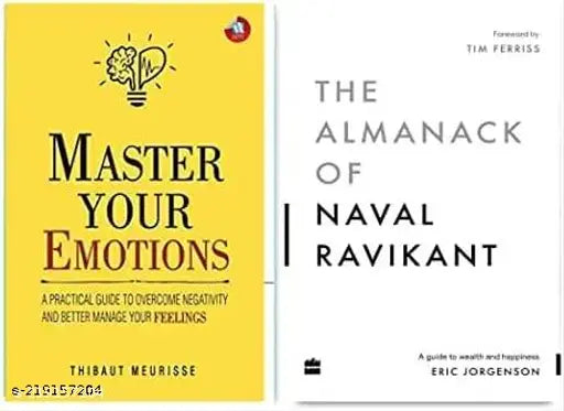MASTER YOUR  EMOTIONS BY THIBAUT MEURISSE + THE ALMANACK OF NAVAL  RAVIKANT BY ERIC JORGENSON