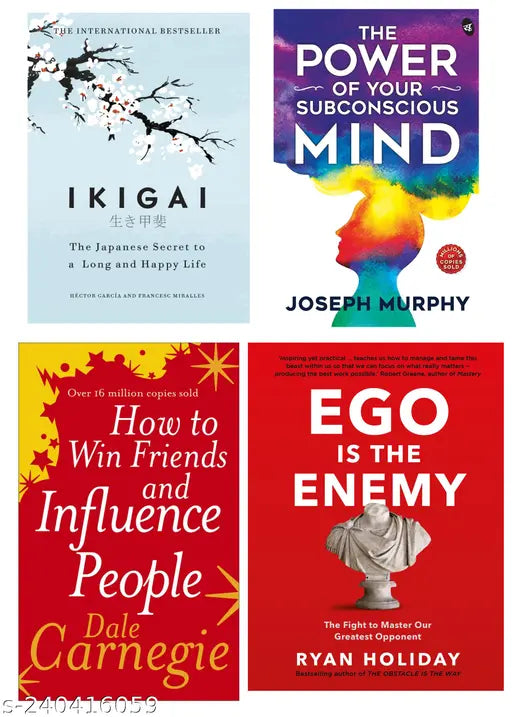 HOW TO WIN FRIENDS  INFLUENCE PEOPLE BY DALE CARNEGIE + THE POWER OF SUBCONSCIOUS MIND BY  JOSEPH MURPHY + IKIGAI BY  HECTOR GARCIA + EGO IS THE ENEMY BY RYAN HOLIDAY