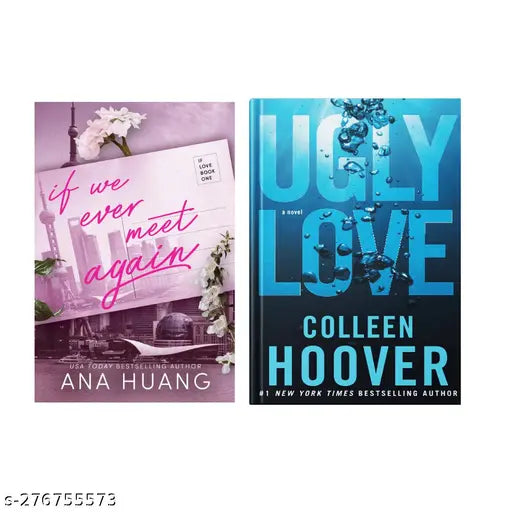 IF WE EVER MEET AGAIN BY  ANA HUANG + UGLY LOVE BY COLLEEN HOOVER