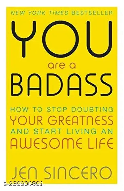 YOU ARE A  BADASS