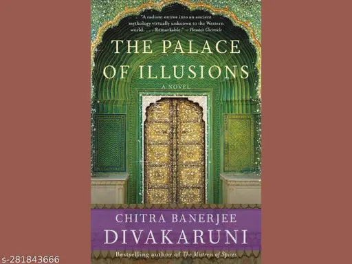 THE PALACE OF ILLUSIONS BY CHITRA BANERJEE DIVAKARUNI