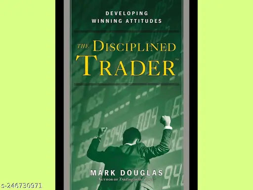 THE DISCIPLINED TRADER BY MARK DOUGLAS