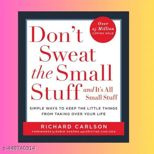 DON'T SWEAT THE SMALL STUFF new Edition Self Help