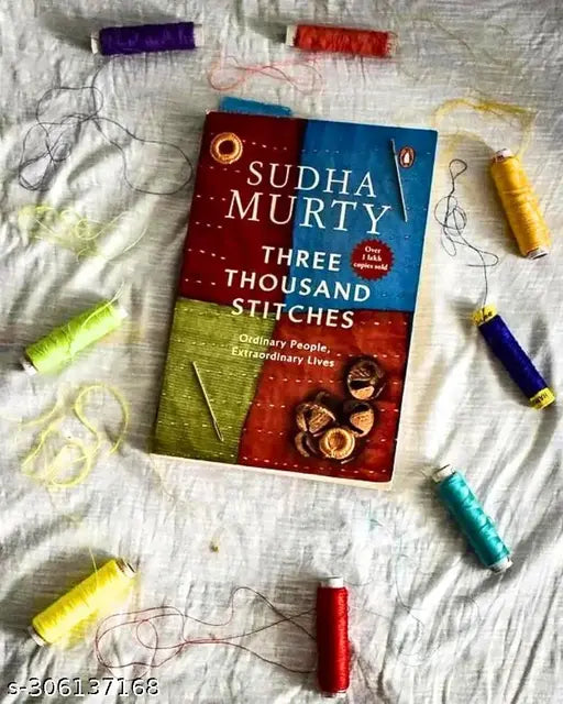 Three Thousand Stitches by Sudha Murthy.The book is a collection of 11 different stories  which she draws from her personal life  with a message engraved in every story. Intresting  Stories and Sudha murty gives you some perfect life experiences.