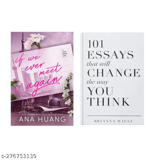 IF WE EVER MEET AGAIN BY  ANA HUANG + 101 ESSAYS THAT WILL CHANGE THE WAY YOU THINK BY BRIANNA WIEST