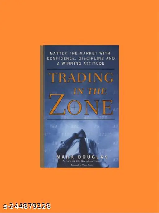 TRADING IN THE ZONE BY MARK DOUGLAS