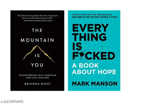 THE MOUNTAIN IS YOU BY BRIANNA WIEST + EVERY THING IS FUCKED BY MARK MANSON