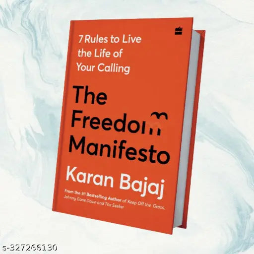 The Freedom Manifesto: 7 Rules to Live a Life of Your Calling by Karan Bjaja.
