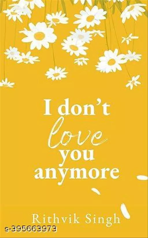I Don't Love You Anymore