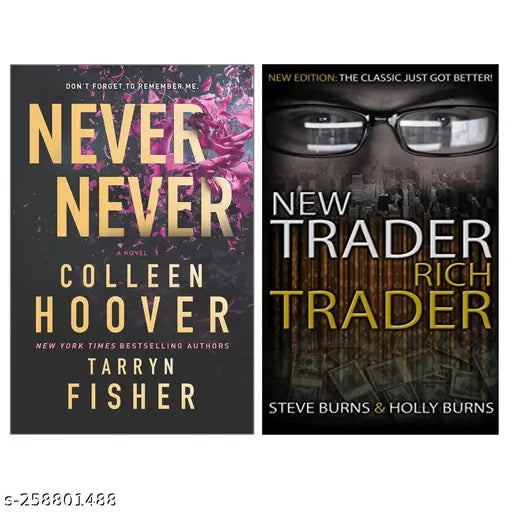 NEVER NEVER  BY COLLEEN HOOVER + NEW TRADER RICH TRADER BY STEVE BURNS