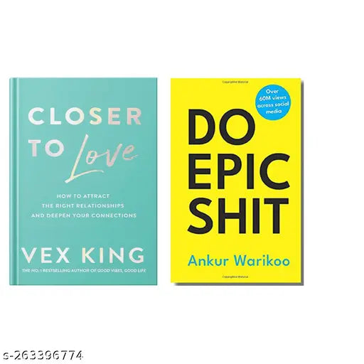 CLOSER TO LOVE BY VEX KING + DO EPIC SHIT BY ANKUR WARIKOO