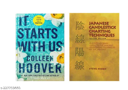 IT STARTS WITH US BY COLLEEN HOOVER + JAPANESE CANDLESTICK CHARTING TECHNIQUES BY STEVE NISON