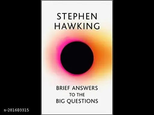 BRIEF ANSWERS TO THE BIG QUESTIONS BY STEPHEN HAWKING