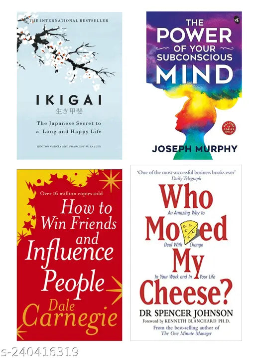HOW TO WIN FRIENDS  INFLUENCE PEOPLE BY DALE CARNEGIE + THE POWER OF SUBCONSCIOUS MIND BY  JOSEPH MURPHY + IKIGAI BY  HECTOR GARCIA + WHO MOVED MY CHEESE BY DR SPENCER