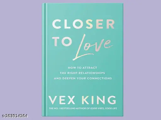 CLOSER TO LOVE BY VEX KING