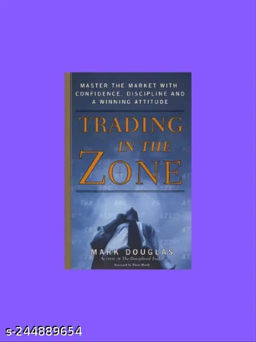 TRADING IN THE ZONE BY MARK DOUGLAS