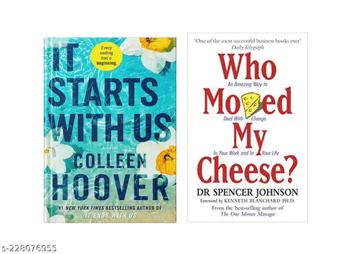 IT STARTS WITH US BY COLLEEN HOOVER + WHO MOVED MY CHEESE BY DR SPENCER JOHNSON