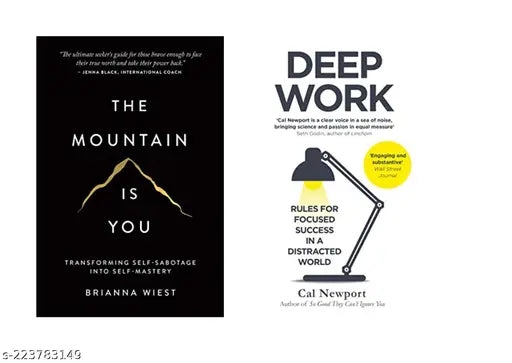 THE MOUNTAIN IS YOU BY BRIANNA WIEST + DEEP WORK BY CAL NEWPORT
