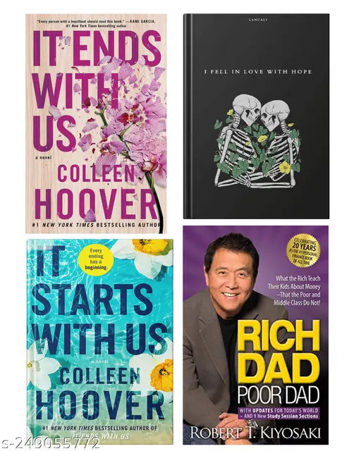 IT END WITH US BY COLLEEN HOOVER  + IT STARTS WITH US BY COLLEEN HOOVER  + I FELL IN LOVE WITH HOPE BY LANCALI + RICH DAD POOR DAD BY ROBERT KIYOSAKI