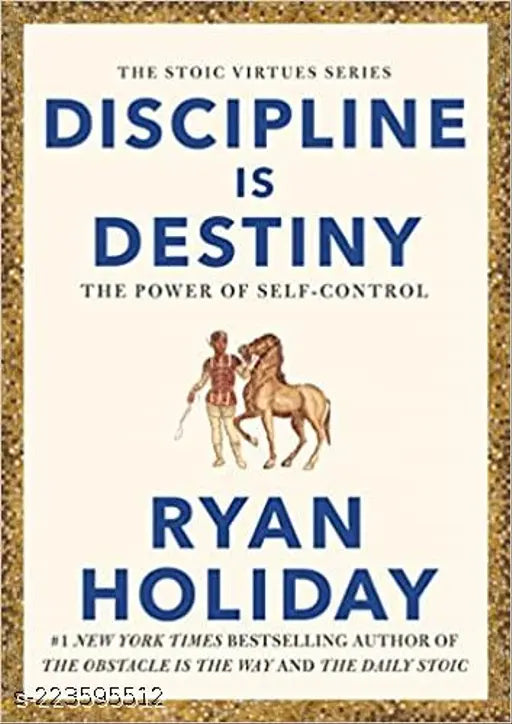Discipline is Destiny: The Power of Self-Control
