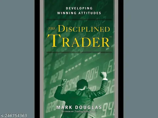 THE DISCIPLINED TRADER BY MARK DOUGLAS